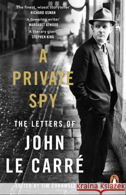 A Private Spy: The Letters of John le Carre 1945-2020 John le Carre 9780241994559 Penguin Books Ltd - książka