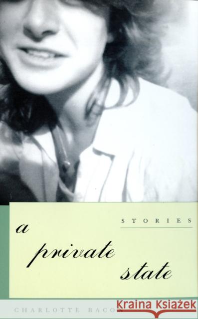 A Private State: Stories Bacon, Charlotte 9781558493971 University of Massachusetts Press - książka