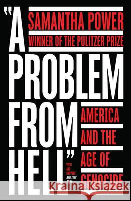 A Problem from Hell: America and the Age of Genocide Samantha Power 9780008359386 HarperCollins Publishers - książka