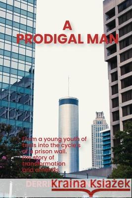 A Prodigal Man Derrick Robinson 9781971141190 Columbus Book Publishers - książka