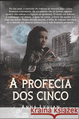A Profecia dos Cinco Anna Lyvian d 9786500278996 Camara Brasileira Do Livro - książka