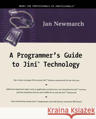 A Programmer's Guide to Jini Technology Jan Newmarch 9781893115804 Apress - książka