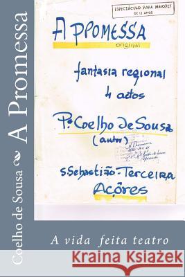 A Promessa: Fantasia Regional Coelho De Sousa 9781539078777 Createspace Independent Publishing Platform - książka