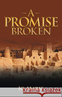 A Promise Broken Jo-Marie 9781512721553 WestBow Press - książka