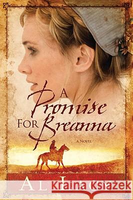 A Promise for Breanna Al Lacy JoAnna Lacy 9781601422446 Multnomah Publishers - książka