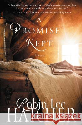 A Promise Kept Robin Lee Hatcher 9781401687656 Thomas Nelson Publishers - książka