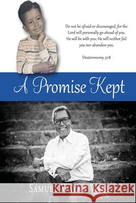 A Promise Kept Samuel Wayne West 9781736193303 Qwest Consulting, LLC - książka