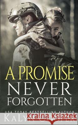 A Promise Never Forgotten Kalyn Cooper 9781970145106 Black Swan Publishing, LLC - książka