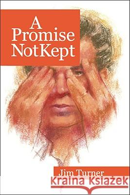 A Promise Not Kept Jim Turner 9781425132378 Trafford Publishing - książka