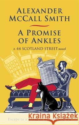 A Promise of Ankles Alexander McCall Smith 9780349144719 Little, Brown Book Group - książka