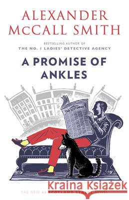 A Promise of Ankles: 44 Scotland Street (14) McCall Smith, Alexander 9780593313282 Anchor Books - książka