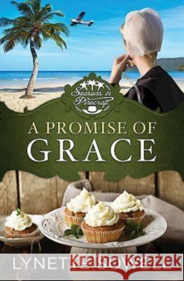 A Promise of Grace: Seasons in Pinecraft - Book 3 Lynette Sowell 9781426753701 Abingdon Press - książka