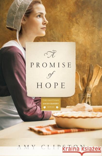 A Promise of Hope Amy Clipston 9780310344087 Zondervan - książka