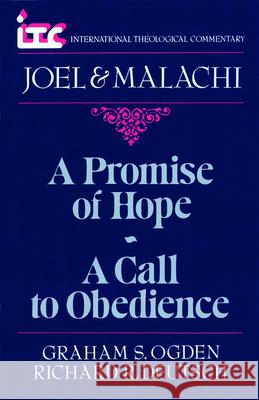 A Promise of Hope--A Call to Obedience: A Commentary on the Books of Joel and Malachi Graham Ogden Richard R. Deutsch George Angus Fulton Knight 9780802800930 Wm. B. Eerdmans Publishing Company - książka