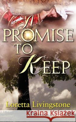 A Promise to Keep Loretta Livingstone 9781537714141 Createspace Independent Publishing Platform - książka