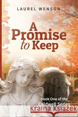A Promise to Keep Laurel Wenson 9781735047003 Laurel Wenson - książka