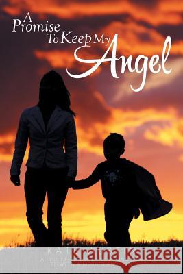 A Promise to Keep My Angel Kate Austin 9781493142606 Xlibris Corporation - książka