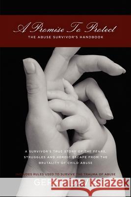 A Promise To Protect: The Abuse Survivor's Handbook Gerry Davis 9781257014873 Lulu.com - książka