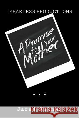 A Promise To Your Mother Kelner, Jared 9780982655887 Infinite Mind Training Group - książka