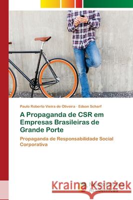 A Propaganda de CSR em Empresas Brasileiras de Grande Porte Vieira de Oliveira, Paulo Roberto 9786202037594 Novas Edicioes Academicas - książka