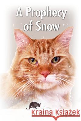A Prophecy of Snow David R. Myers 9781418496739 Authorhouse - książka