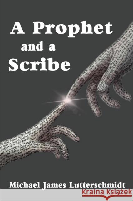 A Prophet and a Scribe Michael Lutterschmidt 9781959770817 Wisdom Editions - książka
