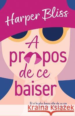 A propos de ce baiser Harper Bliss 9789464339246 Ladylit Publishing - książka