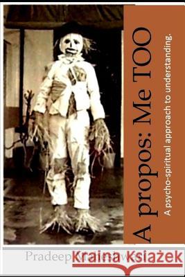 A Propos: Me Too: A Psycho-Spiritual Approach to Understanding. Pradeep Maheshwari 9781728932330 Independently Published - książka