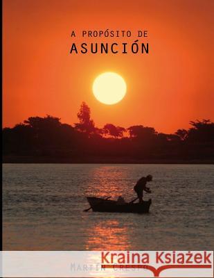 A Proposito de Asuncion I Martin Crespo 9781505726787 Createspace - książka