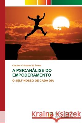 A Psicanálise Do Empoderamento de Sousa, Cleuber Cristiano 9786202807319 Novas Edicoes Academicas - książka