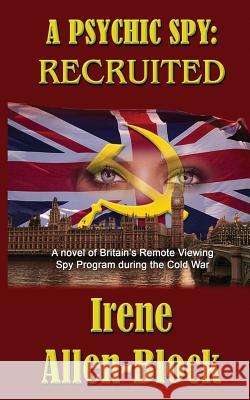 A Psychic Spy: Recruited Irene Allen-Block 9781729214244 Independently Published - książka