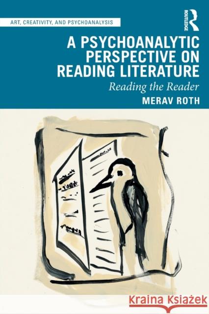 A Psychoanalytic Perspective on Reading Literature: Reading the Reader Merav Roth 9781138391314 Routledge - książka