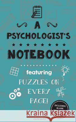 A Psychologist's Notebook: Featuring 100 puzzles Media, Clarity 9781519369604 Createspace - książka