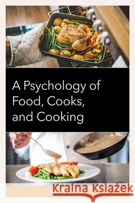 A Psychology of Food, Cooks, and Cooking David Livert 9781793634740 Lexington Books - książka