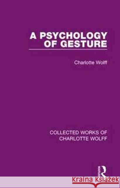 A Psychology of Gesture Charlotte Wolff 9781138932685 Routledge - książka