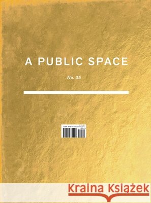 A Public Space No. 35  9781736370995 Public Space - książka
