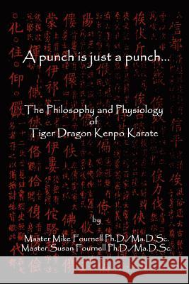 A Punch is Just a Punch Michael & Susan Fournell 9780557278077 Lulu.com - książka
