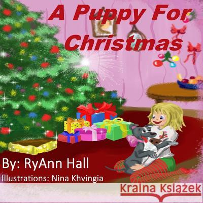 A Puppy For Christmas Ryann Adams Hall, Nino Khvingia, Shannon Adams 9781502544322 Createspace Independent Publishing Platform - książka