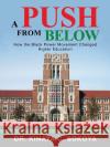 A Push from Below: How the Black Power Movement Changed Higher Education Dr Kinaya C Sokoya 9781546261889 Authorhouse