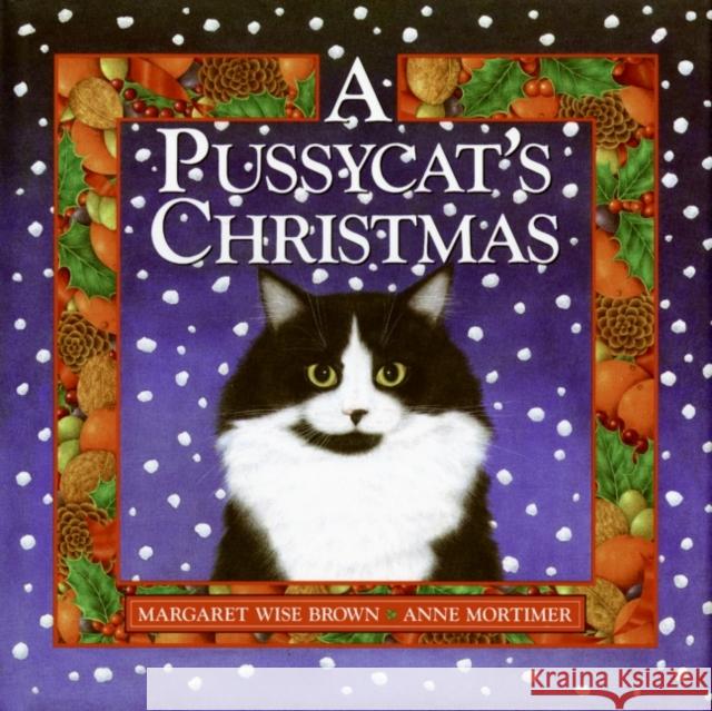 A Pussycat's Christmas: A Christmas Holiday Book for Kids Brown, Margaret Wise 9780061869785 HarperCollins - książka