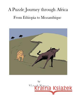 A Puzzle Journey through Africa: From Ethiopia to Mozambique Nguyen, Vietanh 9781537039572 Createspace Independent Publishing Platform - książka