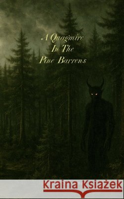 A Quagmire in the Pine Barrens Sabatino, Mathew 9798267010009 Independently Published - książka