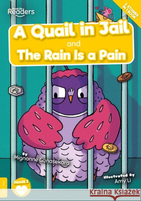 A Quail in Jail and The Rain Is a Pain Mignonne Gunasekara 9781801554749 BookLife Publishing - książka