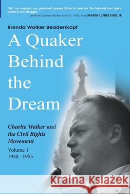 A Quaker Behind the Dream: Charlie Walker and the Civil Rights Movement Brenda Walker Beadenkopf 9781952369209 EA Books Publishing - książka