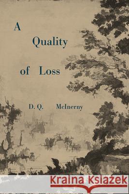 A Quality of Loss D. Q. McInerny 9781587316869 St. Augustine's Press - książka