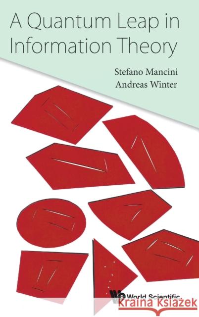 A Quantum Leap in Information Theory Stefano Mancini Andreas Winter 9789811201547 World Scientific Publishing Company - książka