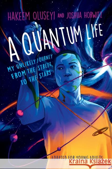 A Quantum Life (Adapted for Young Adults): My Unlikely Journey from the Street to the Stars Joshua Horwitz 9781984849663 Random House USA Inc - książka