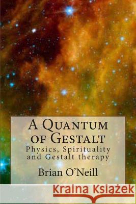 A Quantum of Gestalt Brian O'Neill 9781480215559 John Wiley & Sons - książka