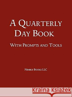 A Quarterly Day Book With Prompts and Tools Zimmerman, W. Frederick 9781608881147 Nimble Books - książka