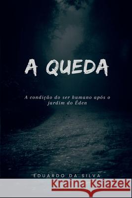 A Queda Silva Eduardo 9786500783889 Clube de Autores - książka